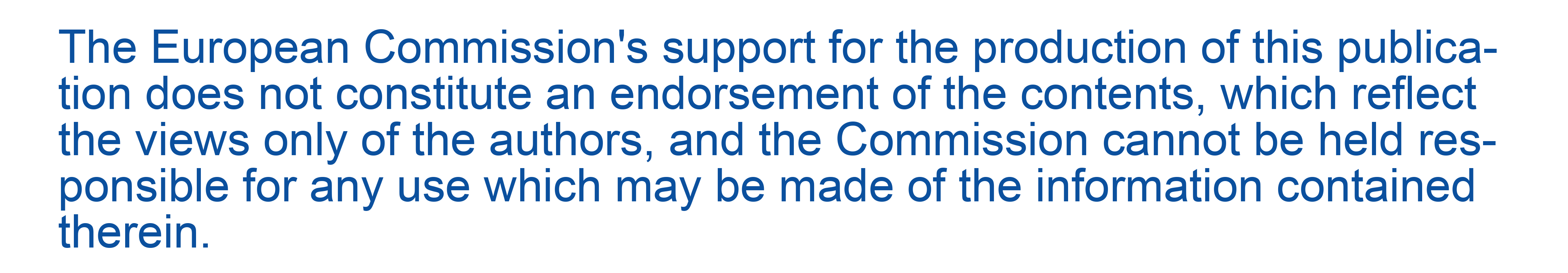 The European Commission's support for the production of this publication does not constitute an endorsement of the contents, which reflect the views only of the authors, and the Commission cannot be held responsible for any use which may be made of the information contained therein.